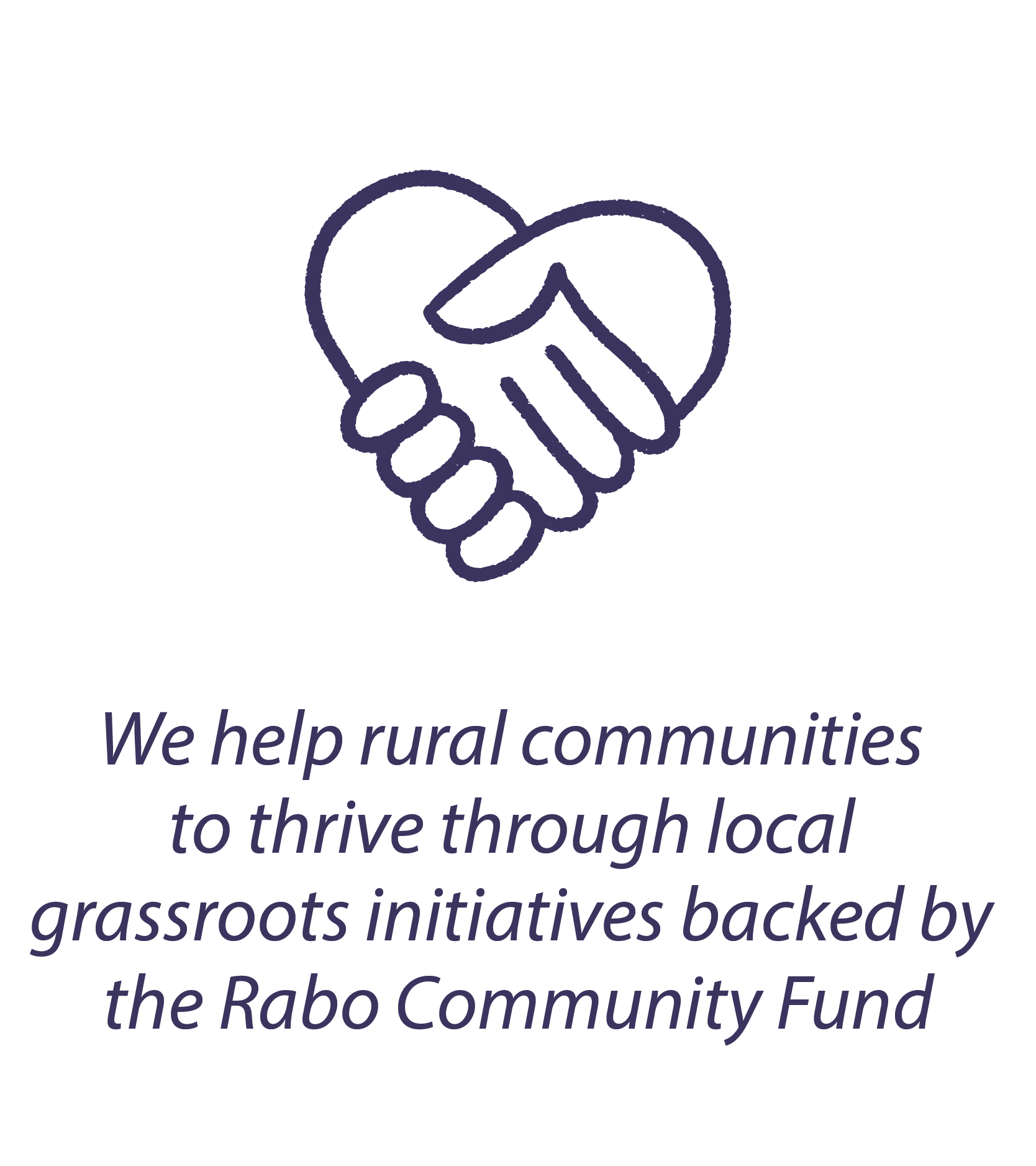 We help rural communities thrive through local grassroots initiatives backed by the Rabo Community Fund