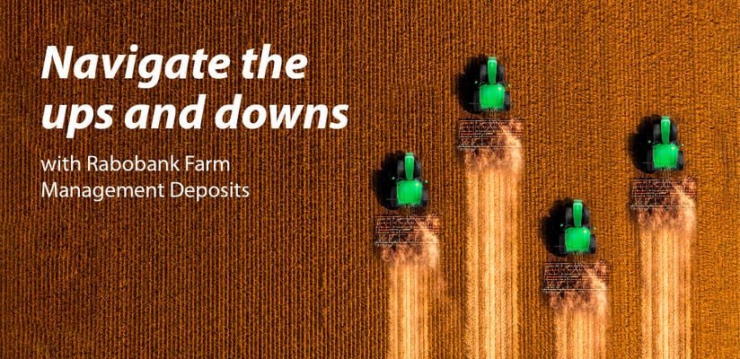 Rabobank Farm Management Deposits offer a practical way to manage fluctuating farm income